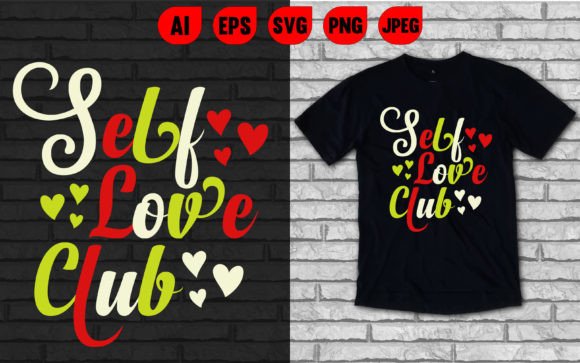 Download Self Love Club Valentine's Day T-shirts - Premium Resources