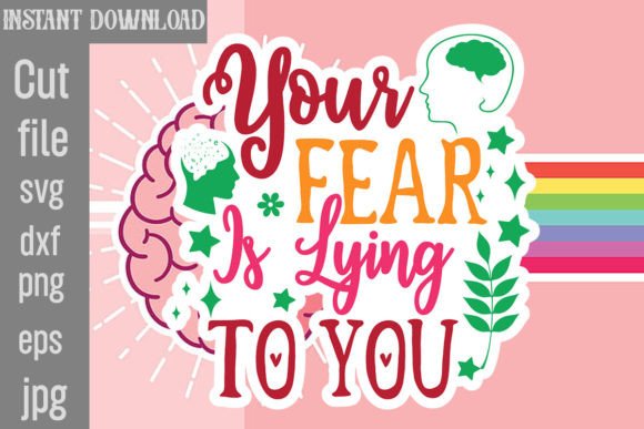 Download Your Fear is Lying to You SVG Cut File - Your fear is lying to you svg cut file Collection